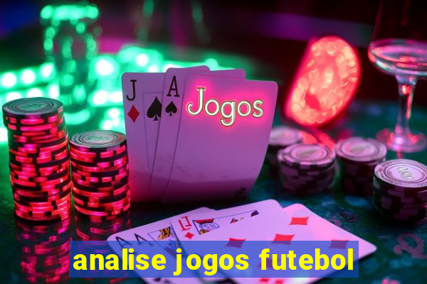 analise jogos futebol